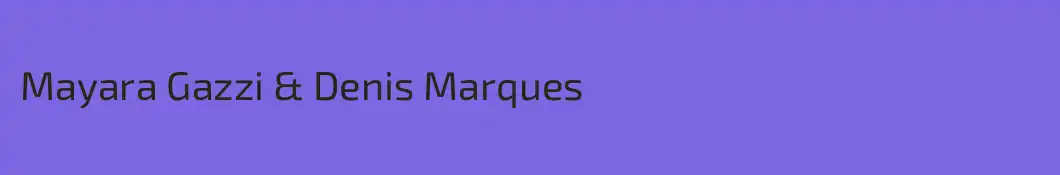 Mayara Gazzi & Denis Marques
